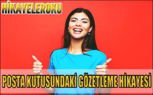 Posta Kutusundaki Gözetleme Hikayesi