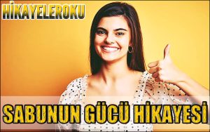 Sabunun Gücü Hikayesi