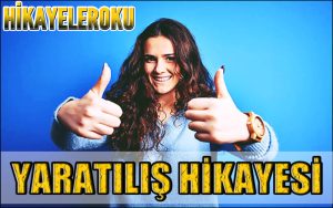 Yaratılış Hikayesi