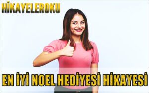 En İyi Noel Hediyesi Hikayesi