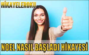 Noel Nasıl Başladı Hikayesi