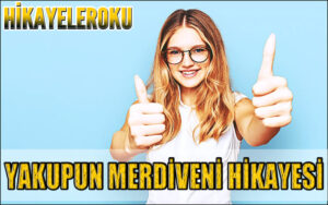 Yakupun Merdiveni Hikayesi