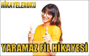 Yaramaz Fil Hikayesi