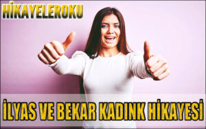 İlyas Ve Bekar Kadın Hikayesi