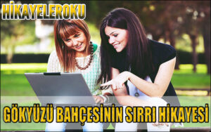 Gökyüzü Bahçesinin Sırrı Hikayesi