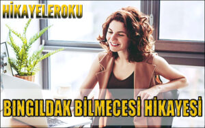 Bıngıldak Bilmecesi Hikayesi