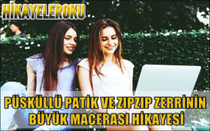 Püsküllü Patik Ve Zıpzıp Zerrinin Büyük Macerası Hikayesi