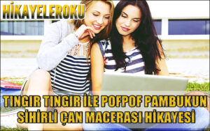 Tıngır Tıngır İle Pofpof Pambukun Sihirli Çan Macerası Hikayesi